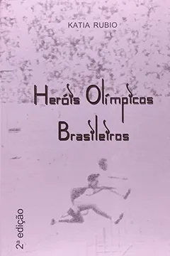 Livro Heróis Olímpicos Brasileiros - Resumo, Resenha, PDF, etc.
