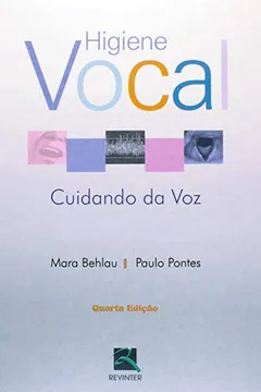 Livro Higiene Vocal. Cuidando Da Voz - Volume 1 - Resumo, Resenha, PDF, etc.