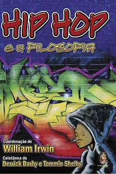 Livro Hip Hop e a Filosofia - Resumo, Resenha, PDF, etc.