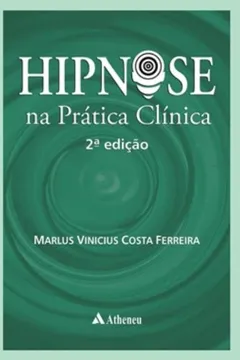 Livro Hipnose. Na Pratica Clinica - Resumo, Resenha, PDF, etc.