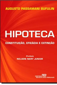Capa do livro Hipoteca. Constituição, Eficácia E Extinção