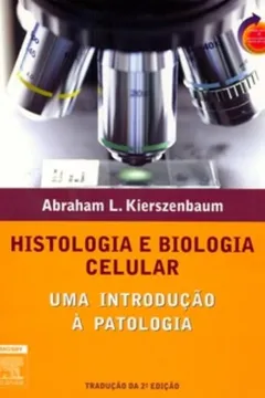 Livro Histologia E Biologia Celular. Uma Introdução À Patologia - Resumo, Resenha, PDF, etc.