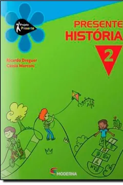 Livro História. 2º Ano - Série Projeto Presente - Resumo, Resenha, PDF, etc.