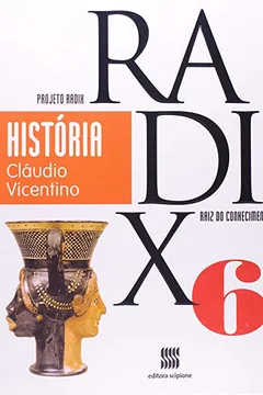 Livro História. 6º Ano - Coleção Projeto Radix - Resumo, Resenha, PDF, etc.