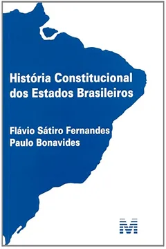 Livro História Constitucional dos Estados Brasileiros - Resumo, Resenha, PDF, etc.