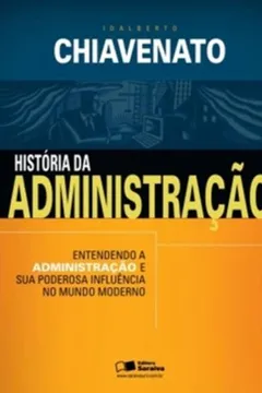 Capa do livro Historia Da Administracao - Entendendo A Administracao