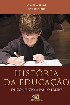 Capa do livro História da Educação. De Confúcio a Paulo Freire