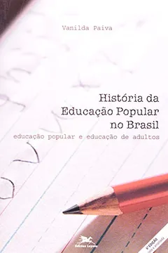Livro História da Educação Popular no Brasil - Resumo, Resenha, PDF, etc.
