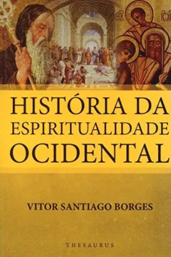 Livro História da Espiritualidade Ocidental - Resumo, Resenha, PDF, etc.