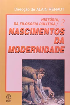 Livro História da Filosofia Política. Nascimentos da Modernidade - Resumo, Resenha, PDF, etc.