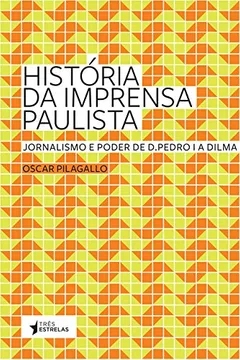Livro História da Imprensa Paulista - Resumo, Resenha, PDF, etc.