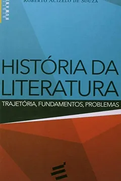 Livro História da Literatura. Trajetória, Fundamentos, Problemas - Resumo, Resenha, PDF, etc.