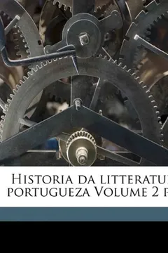 Livro Historia Da Litteratura Portugueza Volume 2 PT.1 - Resumo, Resenha, PDF, etc.