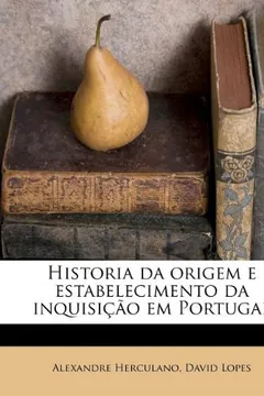 Capa do livro Historia Da Origem E Estabelecimento Da Inquisi O Em Portugal