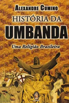 Livro Historia Da Umbanda. Uma Religião Brasileira - Resumo, Resenha, PDF, etc.