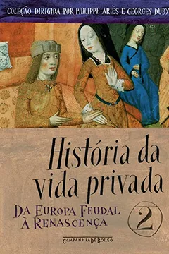 Livro História da Vida Privada - Volume 2 - Resumo, Resenha, PDF, etc.