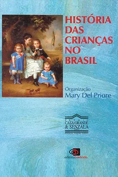 Livro História das Crianças no Brasil - Resumo, Resenha, PDF, etc.