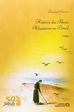 Livro História das Ideias Pedagógicas no Brasil - Resumo, Resenha, PDF, etc.