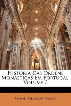 Capa do livro Historia Das Ordens Monasticas Em Portugal, Volume 3