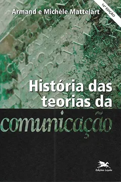 Livro História das Teorias da Comunicação - Resumo, Resenha, PDF, etc.