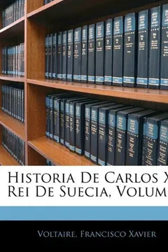Livro Historia de Carlos XII, Rei de Suecia, Volume 2 - Resumo, Resenha, PDF, etc.