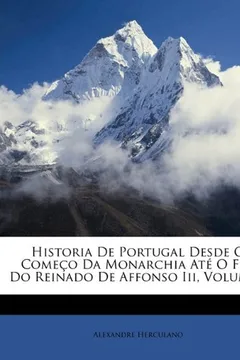 Livro Historia de Portugal Desde O Comeco Da Monarchia Ate O Fim Do Reinado de Affonso III, Volume 2 - Resumo, Resenha, PDF, etc.