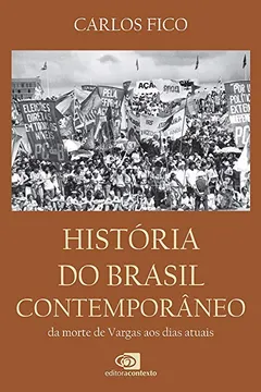 Livro História do Brasil Contemporâneo. Da Morte de Vargas aos Nossos Dias - Resumo, Resenha, PDF, etc.