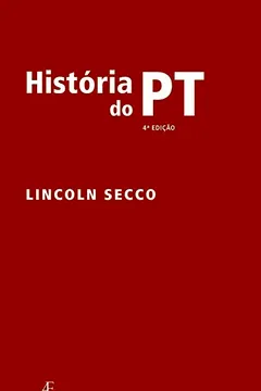 Livro História do PT - Resumo, Resenha, PDF, etc.