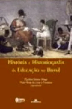Livro Historia E Historiografia Da Educação No Brasil - Resumo, Resenha, PDF, etc.