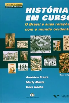 Livro História em Curso. O Brasil e Suas Relações com o Mundo Ocidental - Resumo, Resenha, PDF, etc.