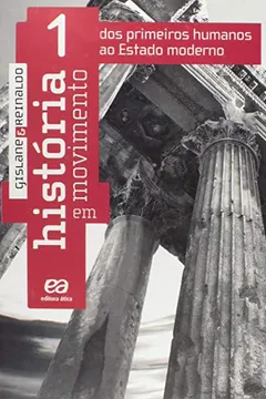 Livro História em Movimento - Volume 1 - Resumo, Resenha, PDF, etc.