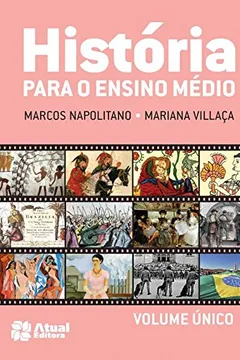 Livro História Para o Ensino Médio - Volume Único - Resumo, Resenha, PDF, etc.