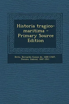 Livro Historia Tragico-Maritima - Primary Source Edition - Resumo, Resenha, PDF, etc.