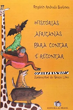 Livro Histórias Africanas Para Contar e Recontar - Resumo, Resenha, PDF, etc.