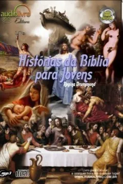 Livro Histórias Da Bíblia Para Jovens - Audiolivro - Resumo, Resenha, PDF, etc.