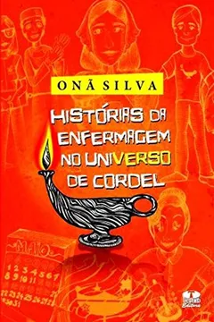 Livro Histórias Da Enfermagem No Universo De Cordel - Resumo, Resenha, PDF, etc.