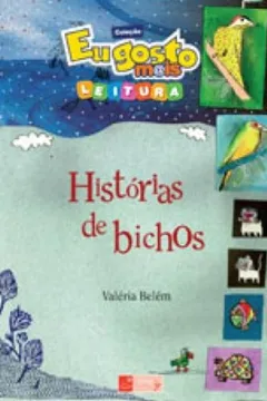 Livro Histórias de Bichos - Coleção Eu Gosto Mais Literatura - Resumo, Resenha, PDF, etc.