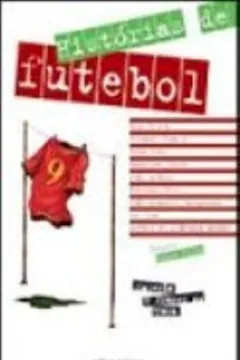 Livro Histórias de Futebol - Resumo, Resenha, PDF, etc.
