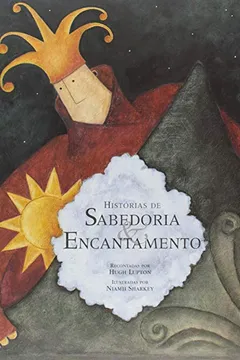 Livro Histórias de Sabedoria e Encantamento - Resumo, Resenha, PDF, etc.