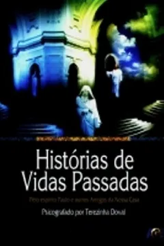 Livro Historias De Vidas Passadas - Resumo, Resenha, PDF, etc.
