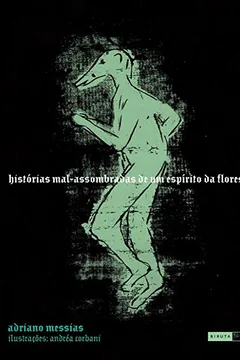 Livro Histórias mal-assombradas de um espírito da floresta - Resumo, Resenha, PDF, etc.