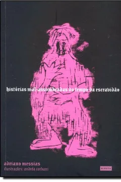 Livro Histórias Mal-Assombradas Do Tempo Da Escravidão - Resumo, Resenha, PDF, etc.