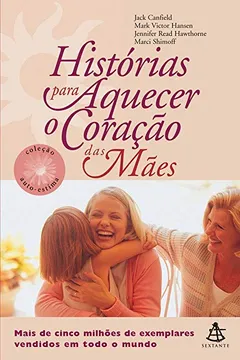 Livro Histórias Para Aquecer o Coração das Mães - Coleção Autoestima - Resumo, Resenha, PDF, etc.