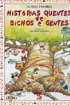 Livro Historias Quentes De Bichos E Gentes - Volume 1 - Resumo, Resenha, PDF, etc.