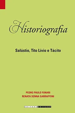 Capa do livro Historiografia: Salústio, Tito Lívio e Tácito