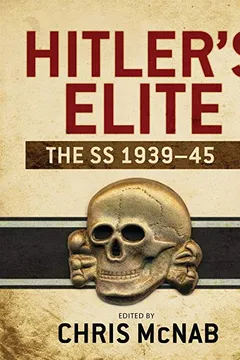 Livro Hitler's Elite: The SS 1939-45 - Resumo, Resenha, PDF, etc.