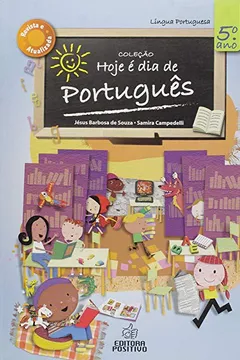Livro Hoje É Dia De Português. 5º Ano - Volume 5 - Resumo, Resenha, PDF, etc.