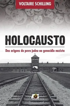 Livro Holocausto. Das Origens do Povo Judeu Ao Genocídio Nazista - Resumo, Resenha, PDF, etc.