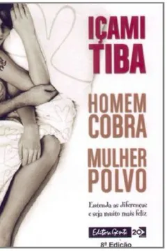 Livro Homem Cobra, Mulher Polvo. Entenda As Diferencas E Seja Muito Mais Feliz - Resumo, Resenha, PDF, etc.