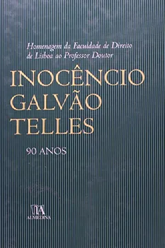 Livro Homenagem Da Faculdade De Direito De Lisboa Ao Professor Doutor Inocencio Galvao Telles, 90 Anos - Resumo, Resenha, PDF, etc.